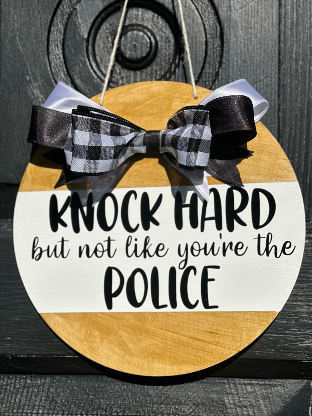 Black & White 'Knock Hard but not like you're the Police' Round Wall Sign